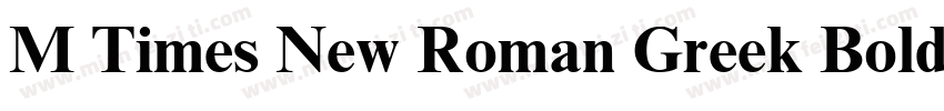 M Times New Roman Greek Bold字体转换